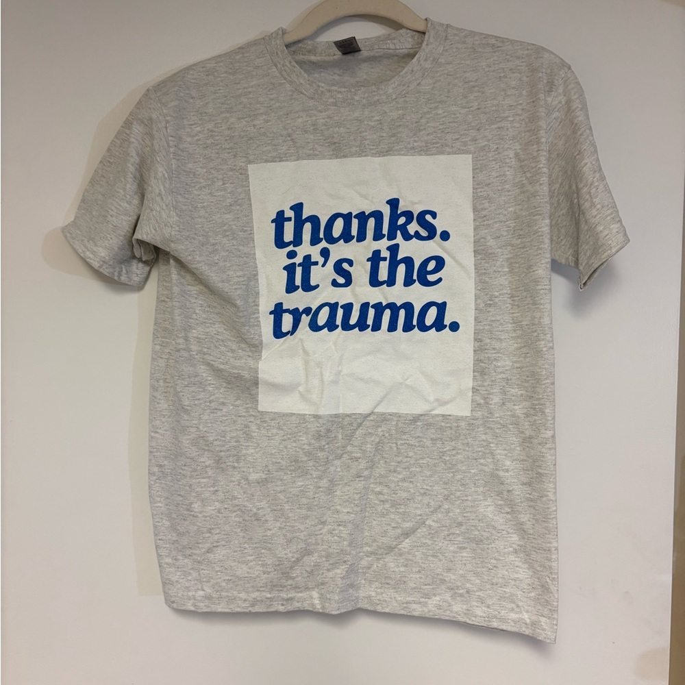 Gildan Gray Graphic T-Shirt thanks for the trauma